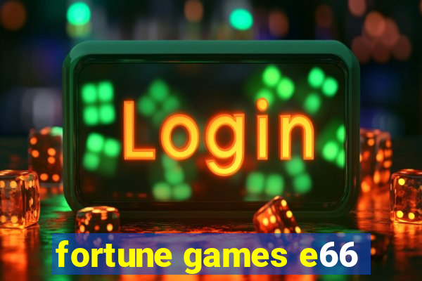 fortune games e66